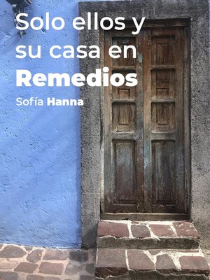 cover image of Solo ellos y su casa en Remedios